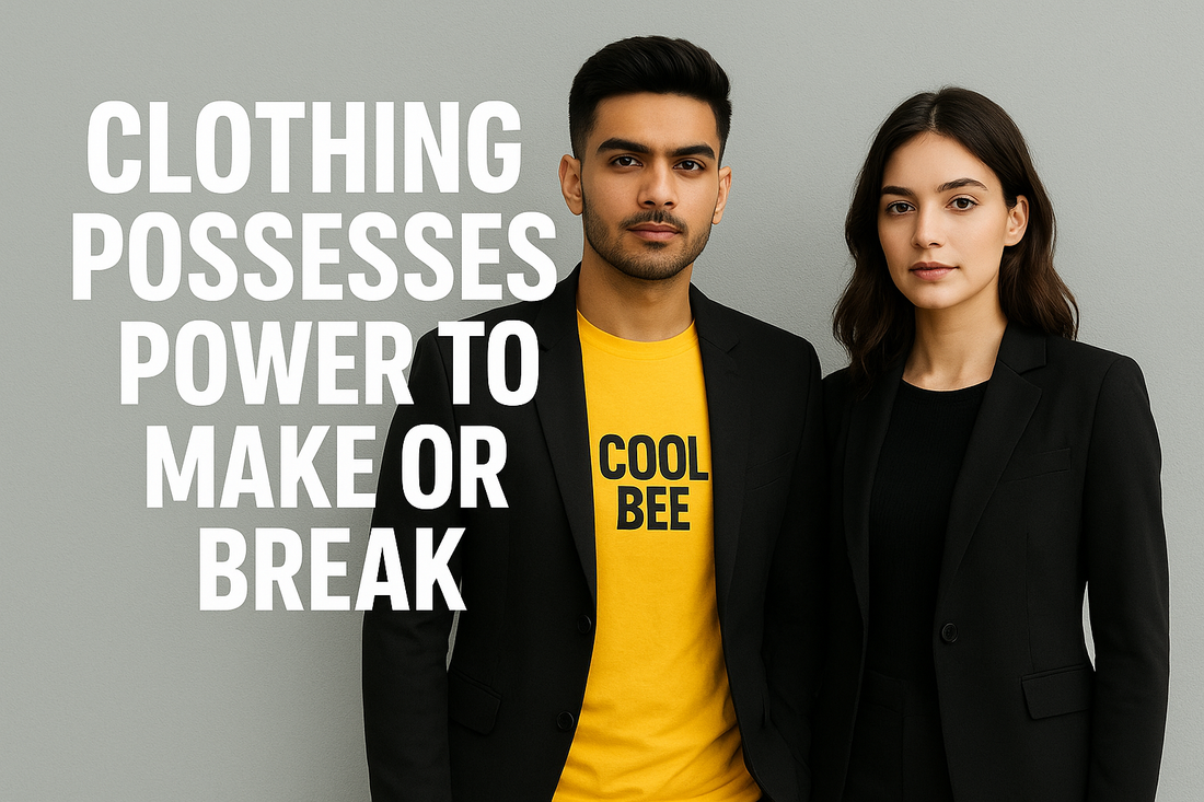 Clothing Possesses Power to Make or Break