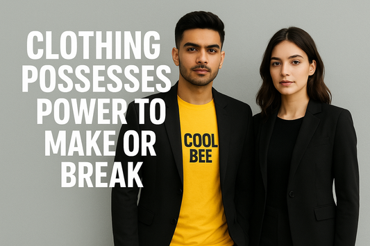 Clothing Possesses Power to Make or Break